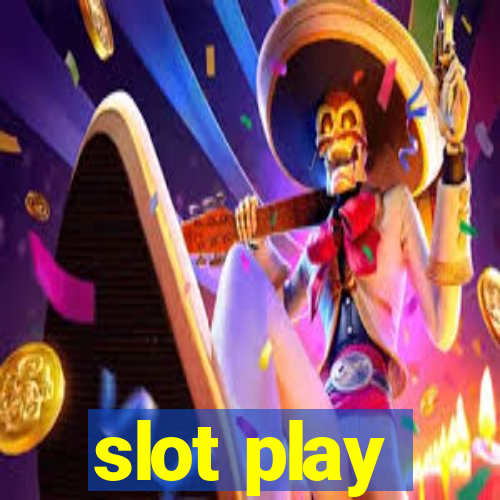 slot play