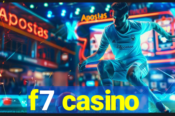 f7 casino