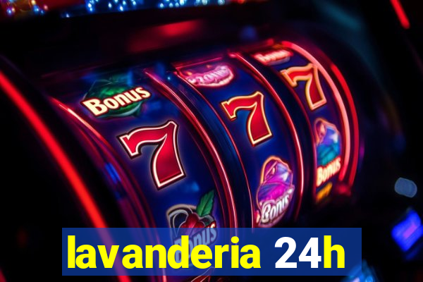 lavanderia 24h