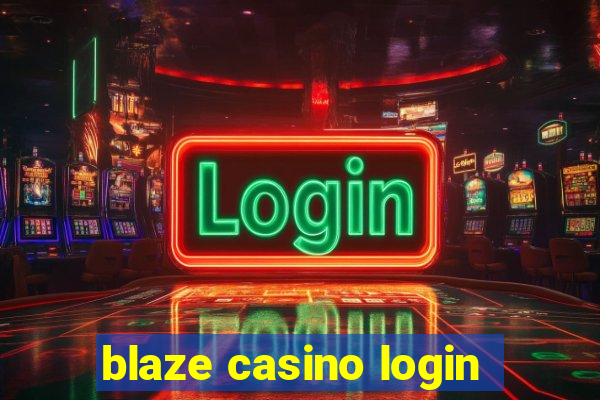 blaze casino login