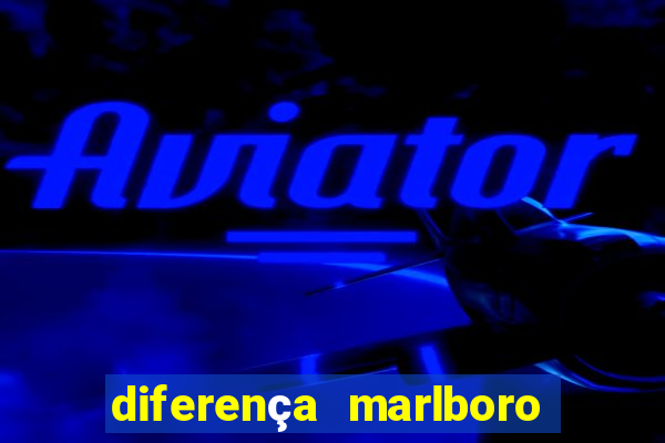 diferença marlboro red selection