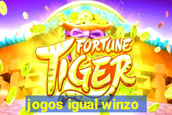 jogos igual winzo