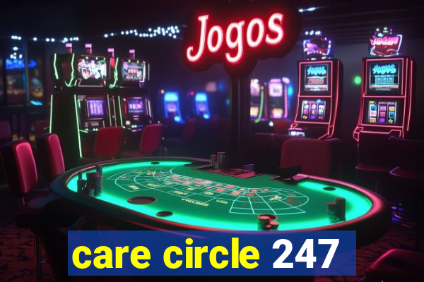 care circle 247