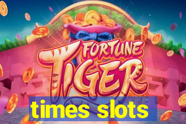 times slots