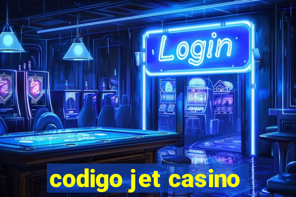 codigo jet casino