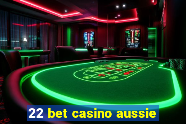 22 bet casino aussie