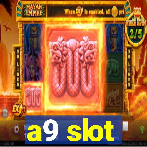 a9 slot