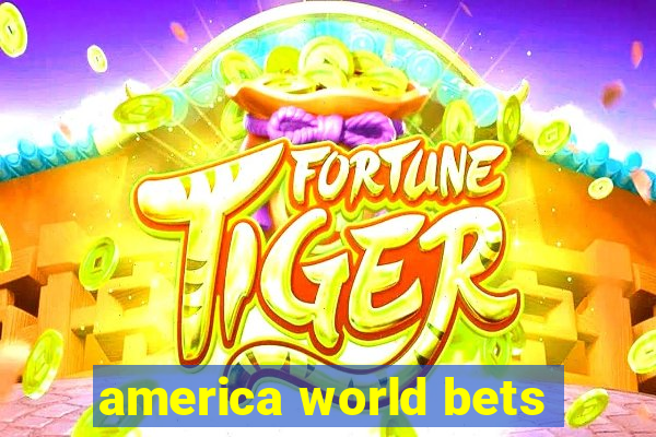 america world bets