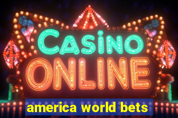 america world bets