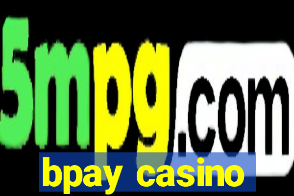 bpay casino