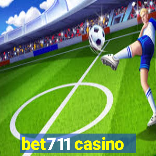 bet711 casino