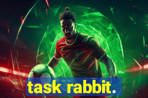 task rabbit.