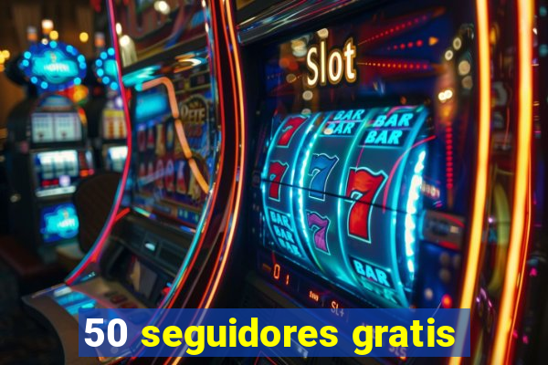 50 seguidores gratis