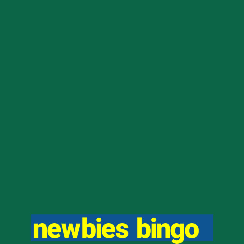 newbies bingo