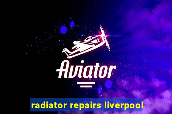 radiator repairs liverpool