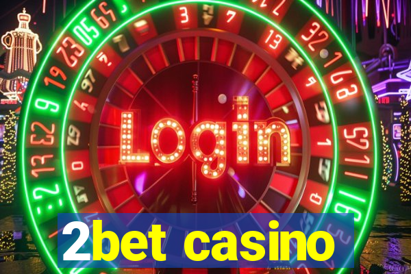 2bet casino