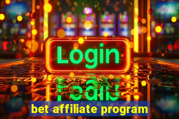 bet affiliate program