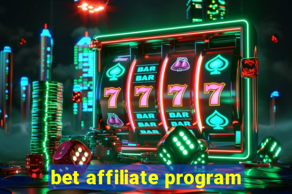 bet affiliate program