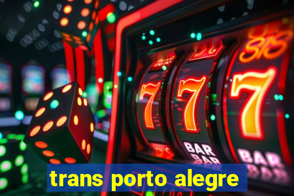 trans porto alegre