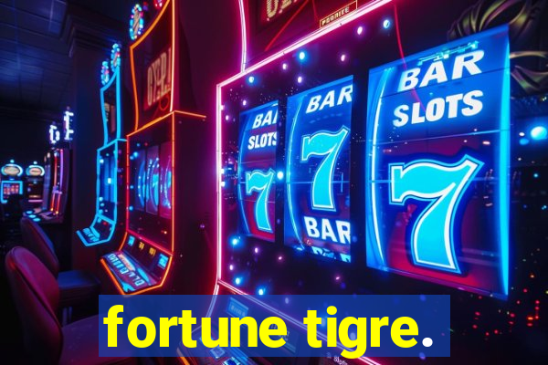 fortune tigre.