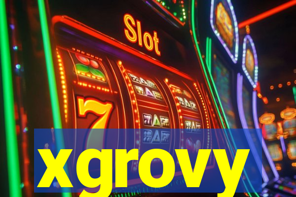 xgrovy