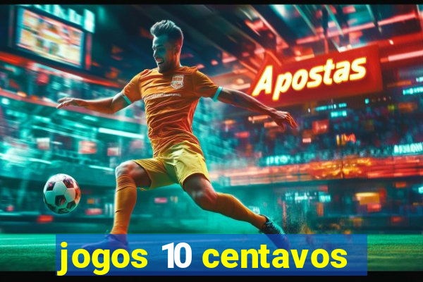 jogos 10 centavos