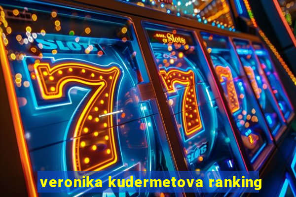 veronika kudermetova ranking