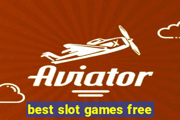 best slot games free