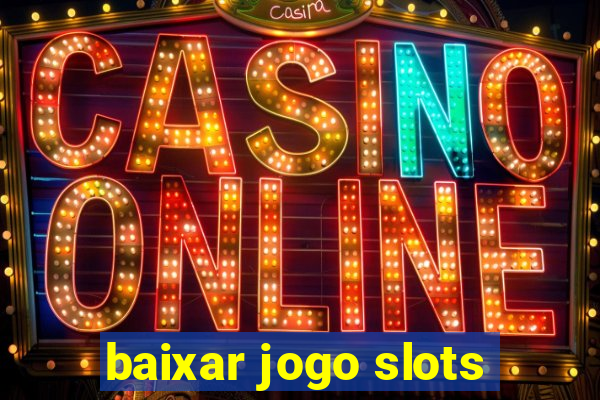 baixar jogo slots