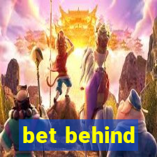 bet behind