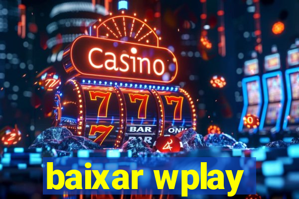 baixar wplay