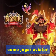 como jogar aviator