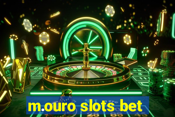 m.ouro slots bet