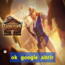 ok google abrir jogo de c****