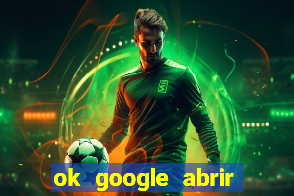 ok google abrir jogo de c****