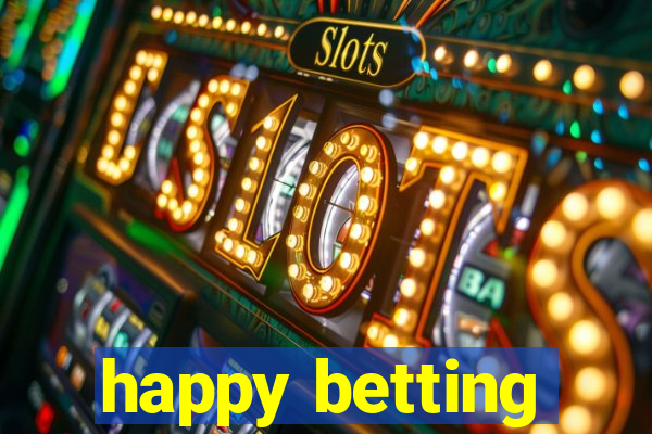 happy betting