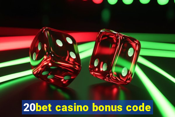 20bet casino bonus code