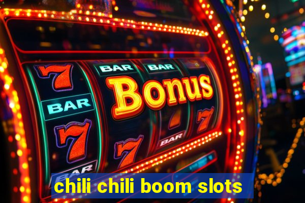 chili chili boom slots