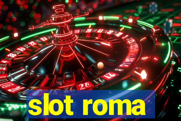 slot roma