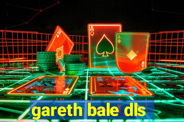 gareth bale dls