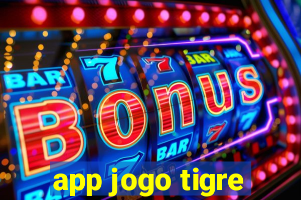 app jogo tigre