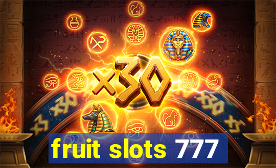 fruit slots 777