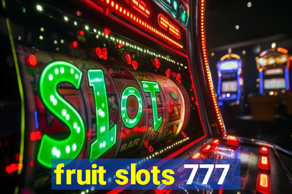 fruit slots 777