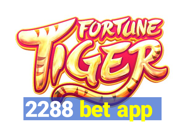 2288 bet app