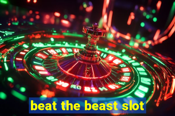 beat the beast slot