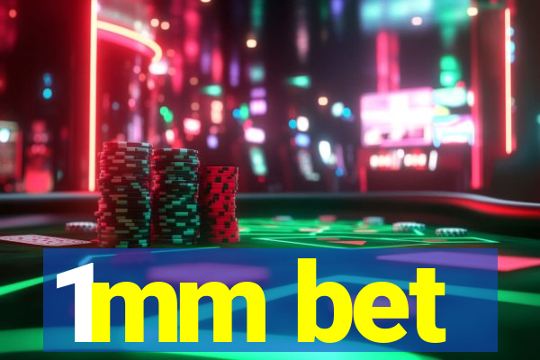 1mm bet