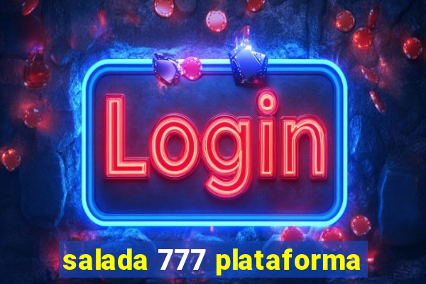 salada 777 plataforma