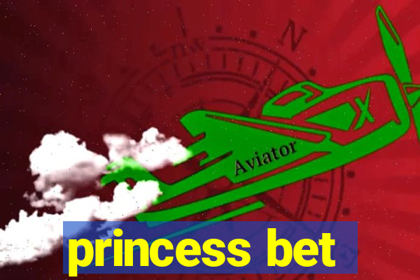 princess bet