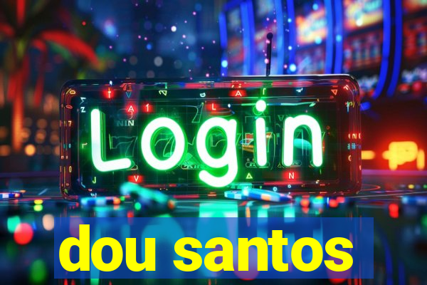 dou santos