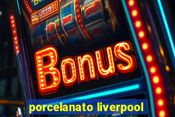 porcelanato liverpool